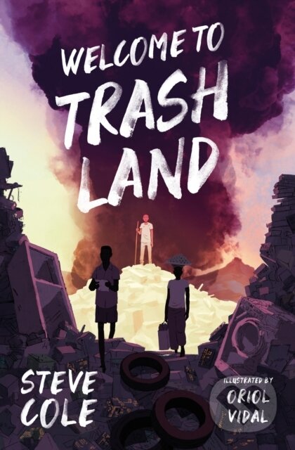 Kniha: Welcome to Trashland (Steve Cole). Barrington, 2021 Kniha: Welcome to Trashland (Steve Cole). Barrington, 2021