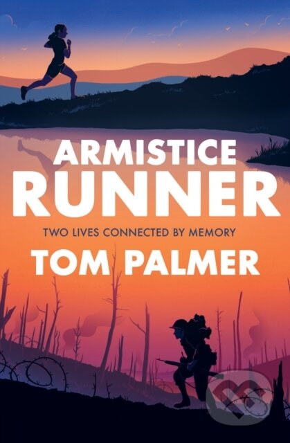 Kniha: Armistice Runner (Tom Palmer). Barrington, 2018 Kniha: Armistice Runner (Tom Palmer). Barrington, 2018