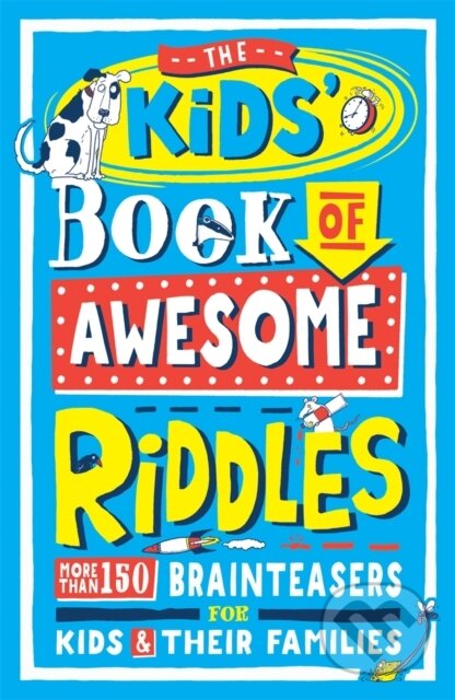 Kniha: The Kids’ Book of Awesome Riddles (Amanda Learmonth). Buster Books, 2019 Kniha: The Kids’ Book of Awesome Riddles (Amanda Learmonth). Buster Books, 2019
