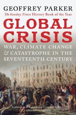 Kniha: Global Crisis (Geoffrey Parker). Yale University Press, 2014 Kniha: Global Crisis (Geoffrey Parker). Yale University Press, 2014