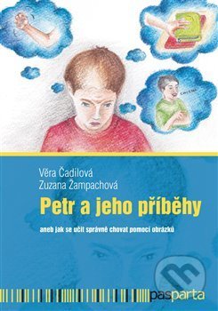 Kniha: Petr a jeho příběhy (Věra Čadilová). Pasparta, 2017 Kniha: Petr a jeho příběhy (Věra Čadilová). Pasparta, 2017