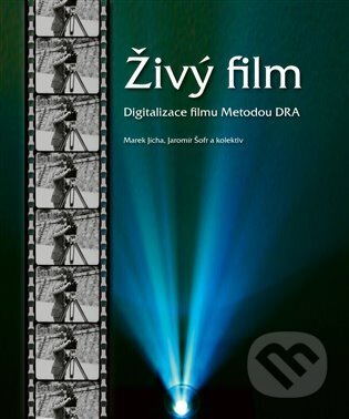 Kniha: Živý film (Marek Jícha). Lepton studio, 2016 Kniha: Živý film (Marek Jícha). Lepton studio, 2016