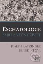 Eschatologie - Joseph Ratzinger - Benedikt XVI., Barrister & Principal, 2017