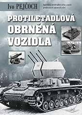 Kniha: Protiletadlová obrněná vozidla (Ivo Pejčoch). Svět křídel, 2017 Kniha: Protiletadlová obrněná vozidla (Ivo Pejčoch). Svět křídel, 2017