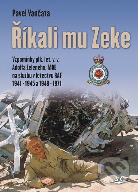 Kniha: Říkali mu Zeke (Pavel Vančata). Svět křídel, 2017 Kniha: Říkali mu Zeke (Pavel Vančata). Svět křídel, 2017