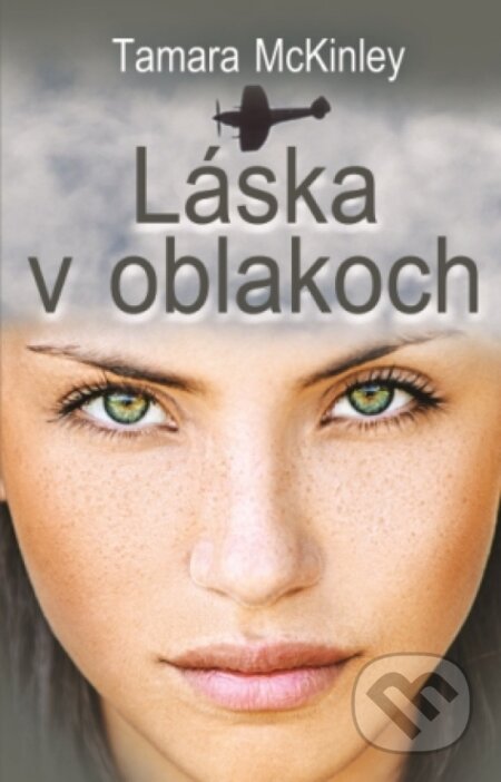 Kniha: Láska v oblakoch (Tamara McKinley). Slovenský spisovateľ, 2017 Kniha: Láska v oblakoch (Tamara McKinley). Slovenský spisovateľ, 2017