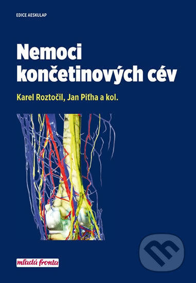 Kniha: Nemoci končetinových cév (Jan Piťha a Karel Roztočil). Mladá fronta, 2017 Kniha: Nemoci končetinových cév (Jan Piťha a Karel Roztočil). Mladá fronta, 2017