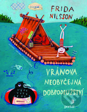 Kniha: Vránova neobyčejná dobrodružství (Frida Nilsson). Portál, 2017 Kniha: Vránova neobyčejná dobrodružství (Frida Nilsson). Portál, 2017