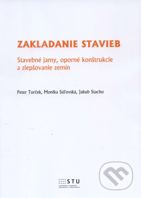 Kniha: Zakladanie stavieb (Peter Turček). STU, 2016 Kniha: Zakladanie stavieb (Peter Turček). STU, 2016