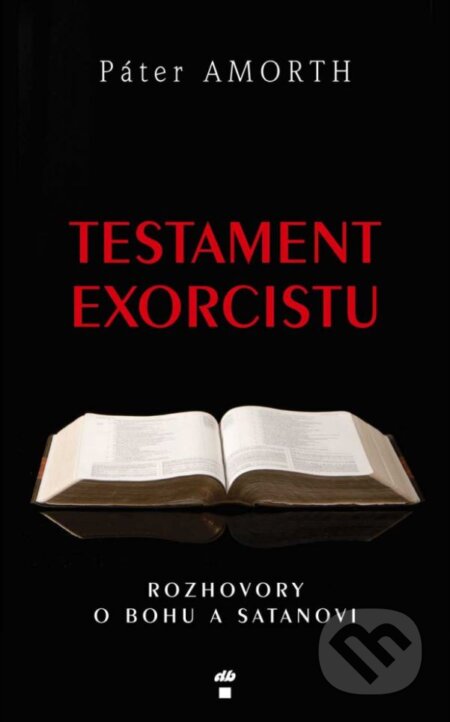 Kniha: Testament exorcistu (Gabriele Amorth). Don Bosco, 2017 Kniha: Testament exorcistu (Gabriele Amorth). Don Bosco, 2017