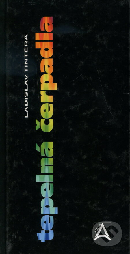 Kniha: Tepelná čerpadla (Ladislav Tintěra). ABF, 2003 Kniha: Tepelná čerpadla (Ladislav Tintěra). ABF, 2003