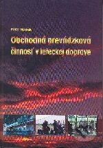 Kniha: Obchodná prevádzková činnosť v leteckej doprave (Peter Hanák). EDIS, 2004 Kniha: Obchodná prevádzková činnosť v leteckej doprave (Peter Hanák). EDIS, 2004