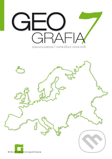 Kniha: Geografia 7 - pracovný zošit (Patrik Bubelíny). Orbis Pictus Istropolitana, 2017 Kniha: Geografia 7 - pracovný zošit (Patrik Bubelíny). Orbis Pictus Istropolitana, 2017