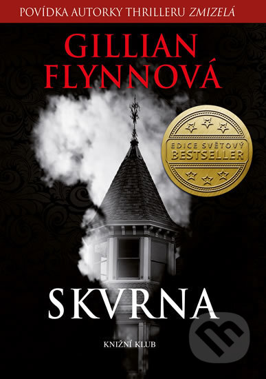 Kniha: Skvrna (Gillian Flynn). Knižní klub, 2017 Kniha: Skvrna (Gillian Flynn). Knižní klub, 2017