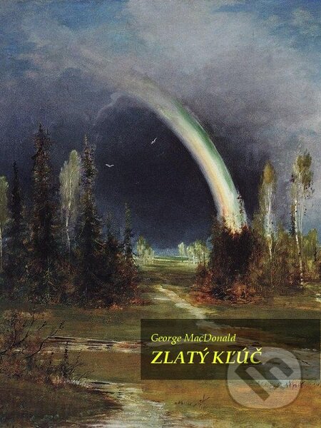 E-kniha: Zlatý kľúč (George MacDonald). Elist E-kniha: Zlatý kľúč (George MacDonald). Elist