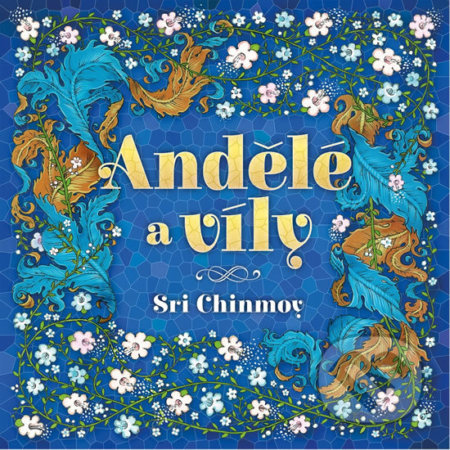 Kniha: Andělé a víly (Sri Chinmoy). Madal Bal, 2017 Kniha: Andělé a víly (Sri Chinmoy). Madal Bal, 2017