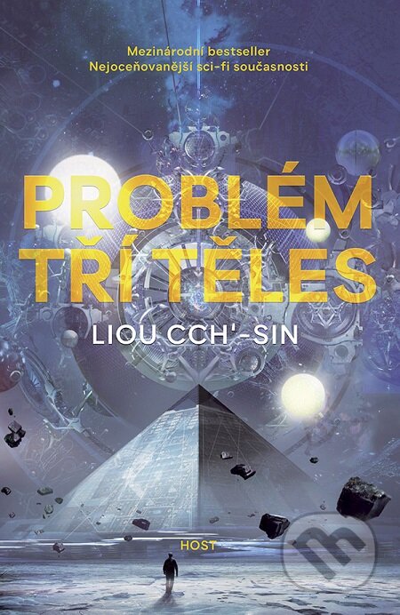 E-kniha: Problém tří těles (Liou Cch´-Sin). Host, 2017 E-kniha: Problém tří těles (Liou Cch´-Sin). Host, 2017