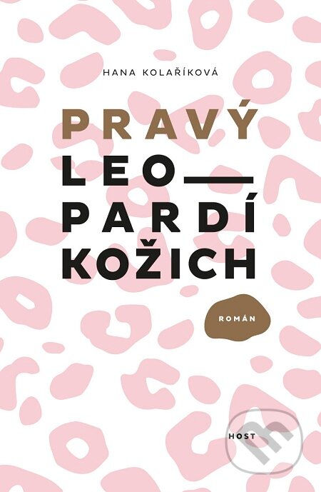 Pravý leopardí kožich - Hana Kolaříková, Host, 2017