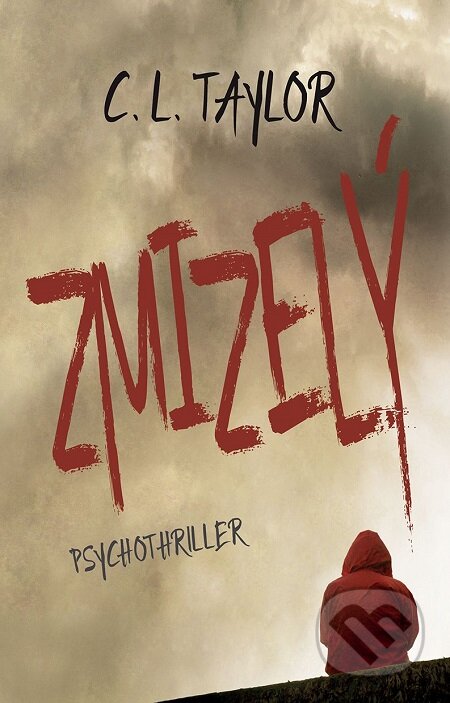 E-kniha: Zmizelý (C.L. Taylor). Domino, 2017 E-kniha: Zmizelý (C.L. Taylor). Domino, 2017