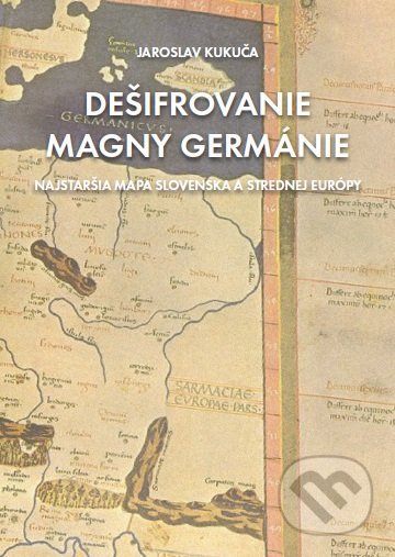 Kniha: Dešifrovanie Magny Germánie (Jaroslav Kukuča). Tribun EU, 2017 Kniha: Dešifrovanie Magny Germánie (Jaroslav Kukuča). Tribun EU, 2017