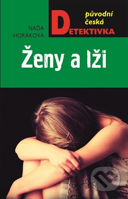 E-kniha: Ženy a lži (Naďa Horáková). Moba, 2017 E-kniha: Ženy a lži (Naďa Horáková). Moba, 2017