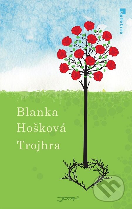 E-kniha: Trojhra (Blanka Hošková). Jota, 2017 E-kniha: Trojhra (Blanka Hošková). Jota, 2017