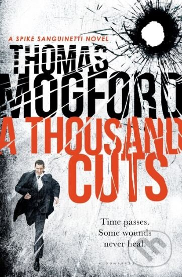 Kniha: A Thousand Cuts (Thomas Mogford). Bloomsbury, 2018 Kniha: A Thousand Cuts (Thomas Mogford). Bloomsbury, 2018