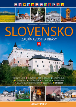 Kniha: Slovensko - Zaujímavosti a krásy (Vladimír Bárta a Vladimír Barta). AB ART press, 2017 Kniha: Slovensko - Zaujímavosti a krásy (Vladimír Bárta a Vladimír Barta). AB ART press, 2017