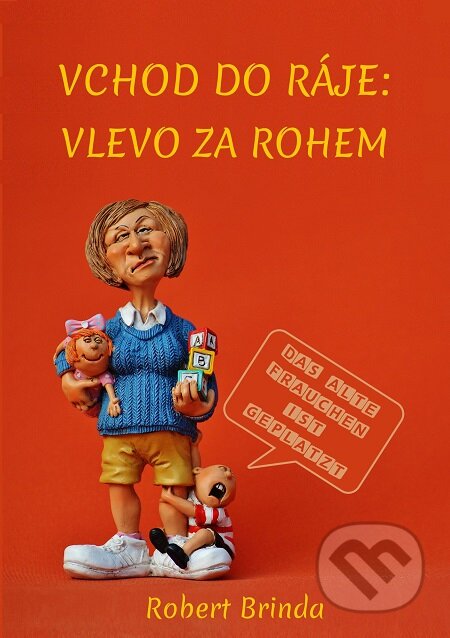 E-kniha: Vchod do ráje: Vlevo za rohem (Robert Brinda). E-knihy jedou E-kniha: Vchod do ráje: Vlevo za rohem (Robert Brinda). E-knihy jedou