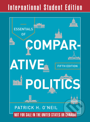 Kniha: Essentials of Comparative Politics (Patrick H. O'Neil). W. W. Norton & Company, 2015 Kniha: Essentials of Comparative Politics (Patrick H. O'Neil). W. W. Norton & Company, 2015
