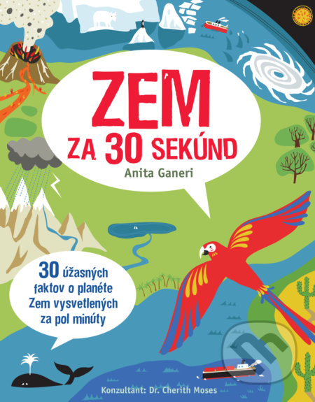 Kniha: Zem za 30 sekúnd (Anita Ganeri). Slovart, 2017 Kniha: Zem za 30 sekúnd (Anita Ganeri). Slovart, 2017