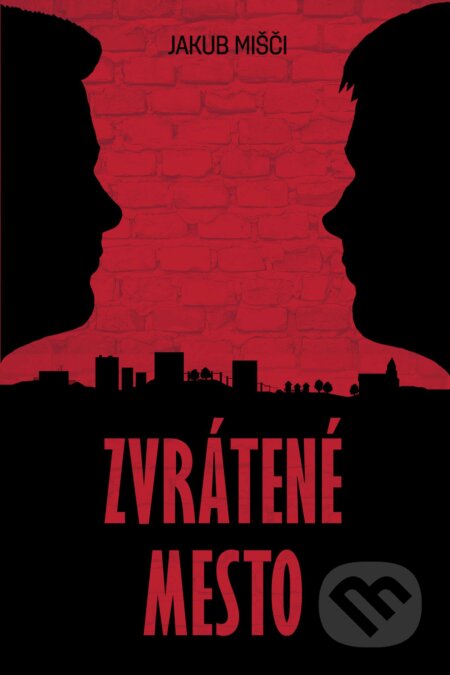 Kniha: Zvrátené mesto (Jakub Mišči). Art Floyd, 2017 Kniha: Zvrátené mesto (Jakub Mišči). Art Floyd, 2017