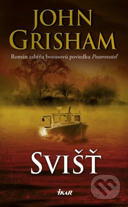 Kniha: Svišť (John Grisham). Ikar, 2017 Kniha: Svišť (John Grisham). Ikar, 2017