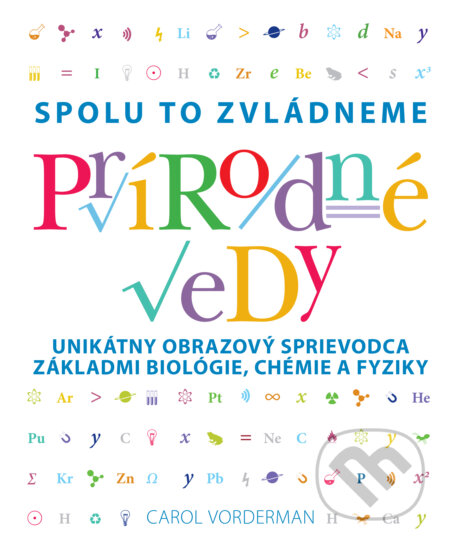 Kniha: Prírodné vedy (Carol Vonderman). Slovart, 2017 Kniha: Prírodné vedy (Carol Vonderman). Slovart, 2017