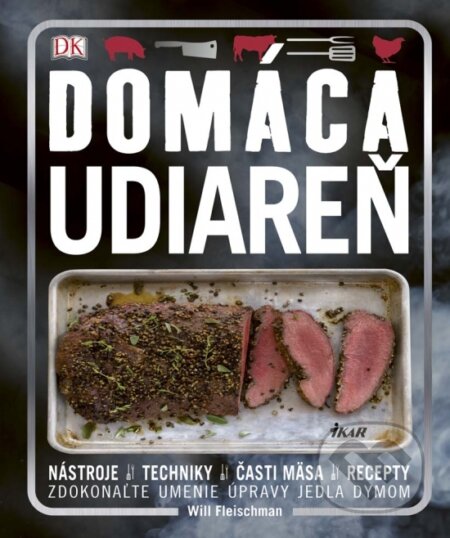 Kniha: Domáca udiareň (Will Fleischman). Ikar, 2017 Kniha: Domáca udiareň (Will Fleischman). Ikar, 2017