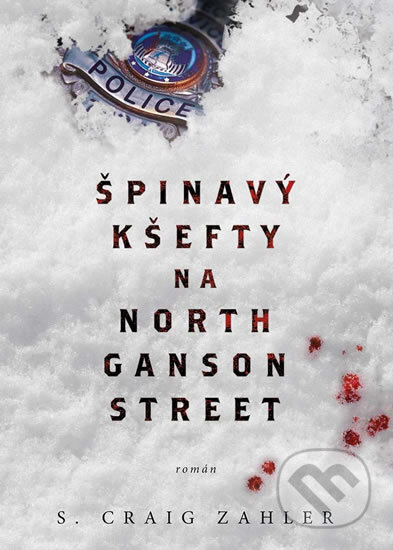 Kniha: Špinavý kšefty na North Ganson Street (Craig S. Zahler). Mystery Press, 2017 Kniha: Špinavý kšefty na North Ganson Street (Craig S. Zahler). Mystery Press, 2017