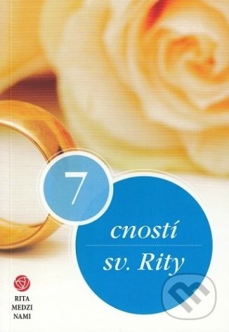 Kniha: 7 cností svätej Rity (Juraj Pigula). Zachej, 2017 Kniha: 7 cností svätej Rity (Juraj Pigula). Zachej, 2017