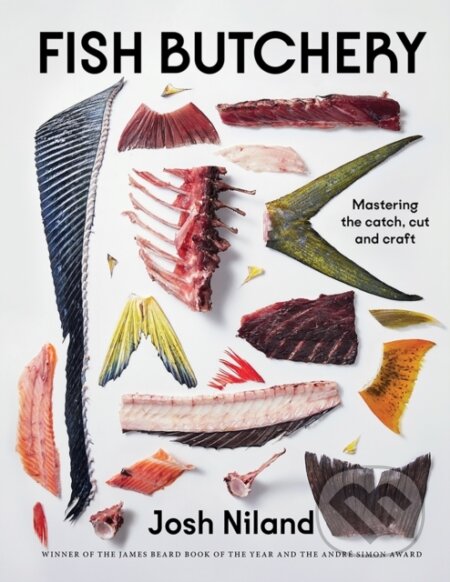 Kniha: Fish Butchery (Josh Niland). Hardie Grant, 2023 Kniha: Fish Butchery (Josh Niland). Hardie Grant, 2023