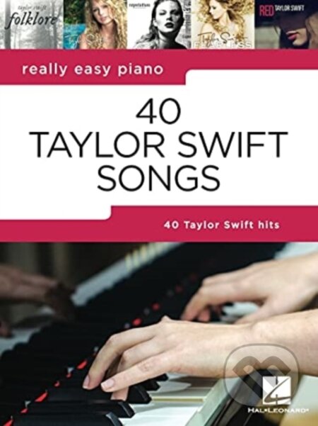 Kniha: Really Easy Piano 40 Taylor Swift Songs (Taylor Swift). , 2021 Kniha: Really Easy Piano 40 Taylor Swift Songs (Taylor Swift). , 2021