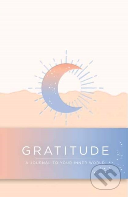 Kniha: Gratitude (Insight Editions). , 2018 Kniha: Gratitude (Insight Editions). , 2018