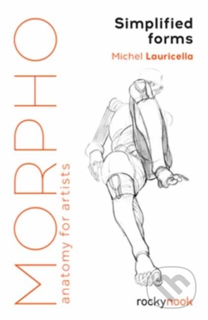 Kniha: Morpho: Simplified Forms (Michel Lauricella). Rocky Nook, 2019 Kniha: Morpho: Simplified Forms (Michel Lauricella). Rocky Nook, 2019