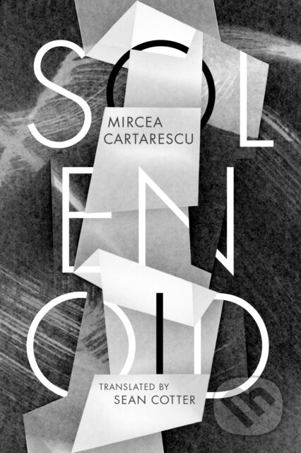 Kniha: Solenoid (Mircea Cartarescu). , 2022 Kniha: Solenoid (Mircea Cartarescu). , 2022