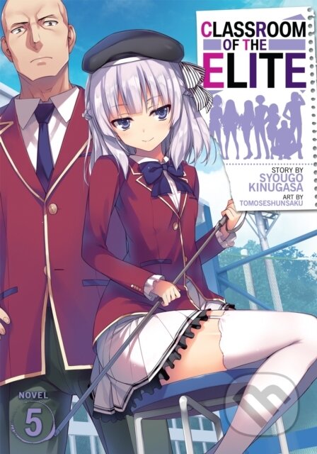 Kniha: Classroom of the Elite (Light Novel) Vol. 5 (Syougo Kinugasa). Seven Seas, 2020 Kniha: Classroom of the Elite (Light Novel) Vol. 5 (Syougo Kinugasa). Seven Seas, 2020