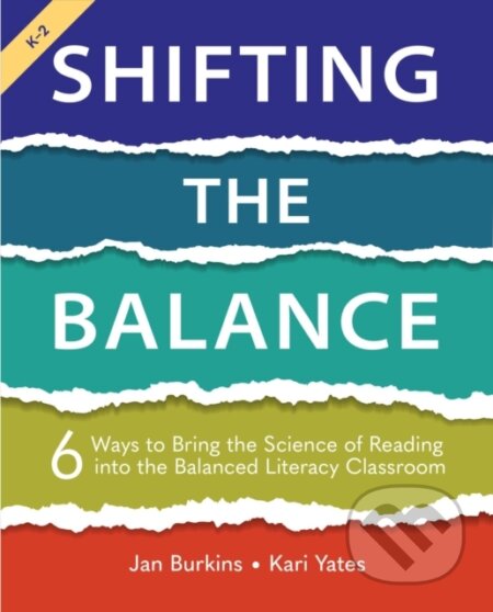 Kniha: Shifting the Balance, Grades K-2 (Jan Burkins a Kari Yates). Stenhouse Publishers, 2021 Kniha: Shifting the Balance, Grades K-2 (Jan Burkins a Kari Yates). Stenhouse Publishers, 2021