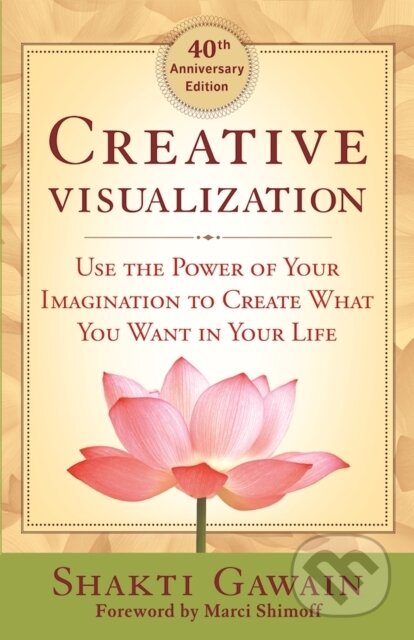 Kniha: Creative Visualization (Shakti Gawain). New World Library, 2016 Kniha: Creative Visualization (Shakti Gawain). New World Library, 2016