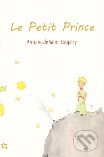 Kniha: Le Petit Prince (Antoine De Saint-Exupery). www.bnpublishing.com, 2012 Kniha: Le Petit Prince (Antoine De Saint-Exupery). www.bnpublishing.com, 2012