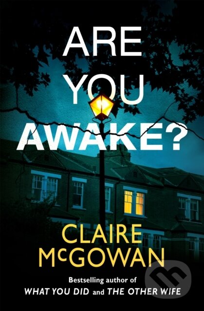 Kniha: Are You Awake? (Claire Mcgowan). Thomas & Mercer, 2022 Kniha: Are You Awake? (Claire Mcgowan). Thomas & Mercer, 2022