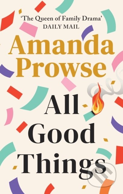 Kniha: All Good Things (Amanda Prowse). Lake Union Publishing, 2023 Kniha: All Good Things (Amanda Prowse). Lake Union Publishing, 2023