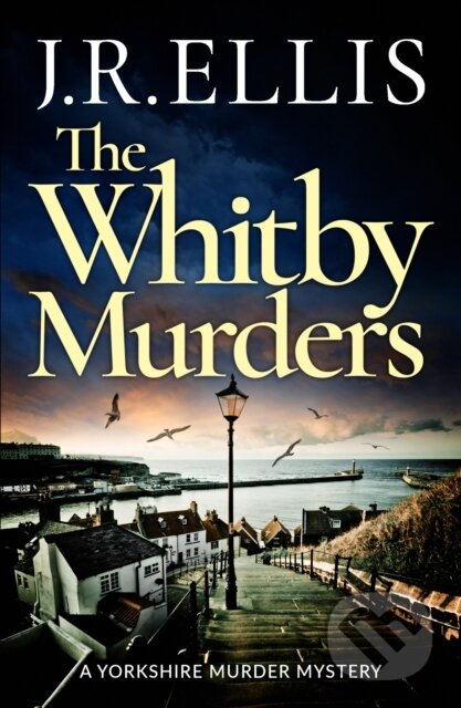Kniha: The Whitby Murders (J. R. Ellis). Thomas & Mercer, 2021 Kniha: The Whitby Murders (J. R. Ellis). Thomas & Mercer, 2021