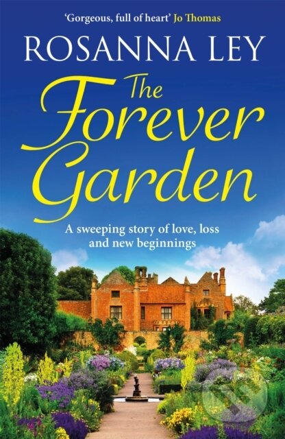 Kniha: The Forever Garden (Rosanna Ley). Quercus, 2023 Kniha: The Forever Garden (Rosanna Ley). Quercus, 2023